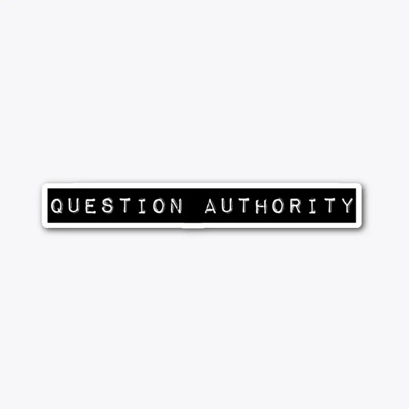 Question Authority