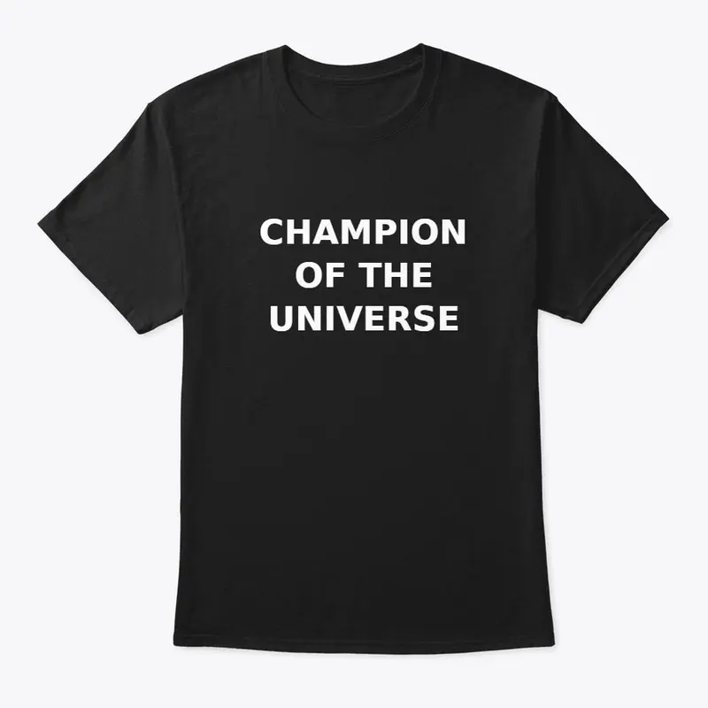 Champion of the Universe